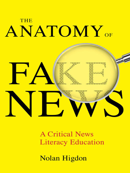Title details for The Anatomy of Fake News by Nolan Higdon - Available